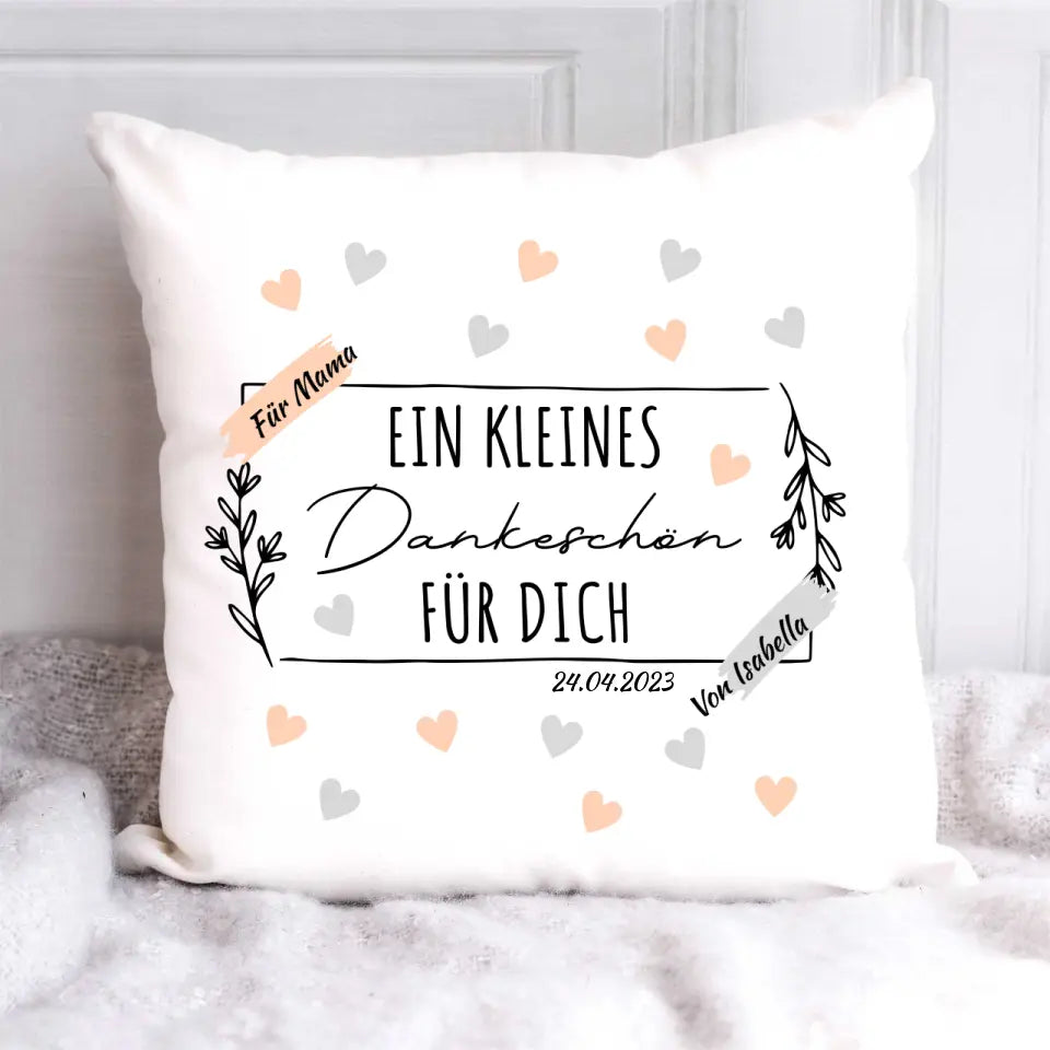 Personalisiertes Kissen - Ein kleines Dankeschön an dich