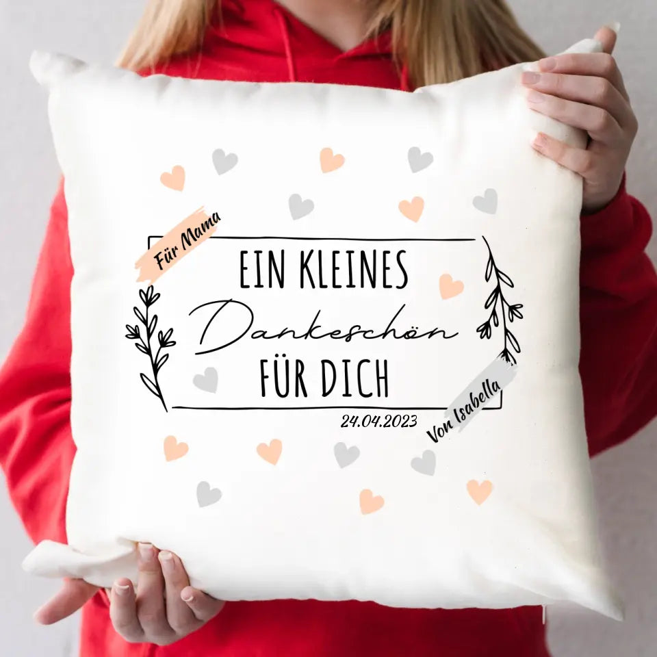 Personalisiertes Kissen - Ein kleines Dankeschön an dich