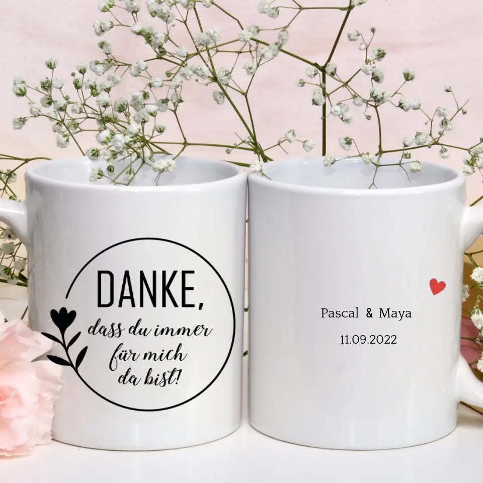 Personalisierte Tasse - Danke, dass du immer für mich da bist